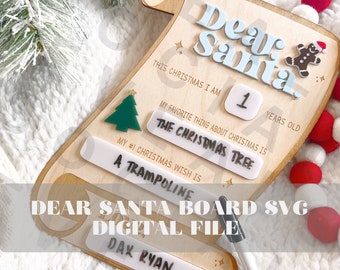 May include: A wooden "Dear Santa" board with a gingerbread man, a Christmas tree, and a blank space for a child to write their age, favorite thing about Christmas, and Christmas wish. The board also has a space for the child's name. The text "Dear Santa Board SVG Digital File" is written on the board.