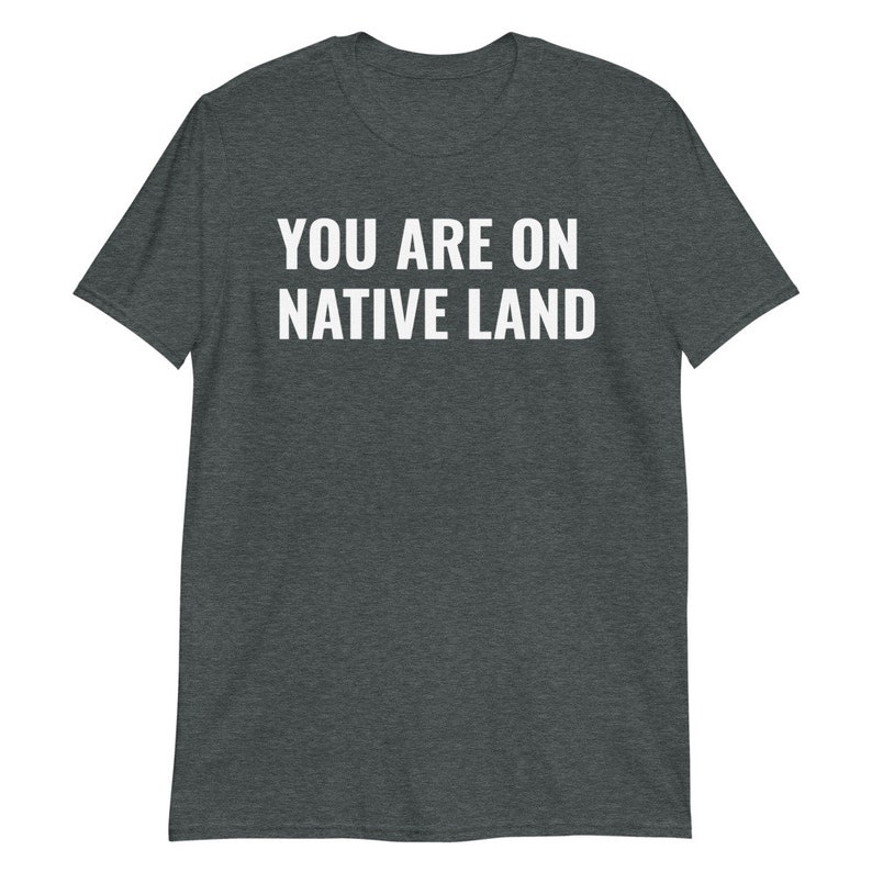 You Are on Native Land Shirt Native Rights Indigenous Etsy