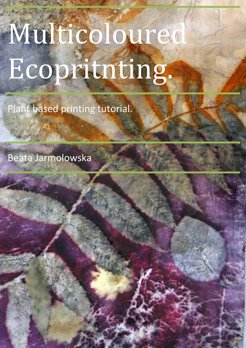 Peut inclure: Un gros plan sur une impression de feuilles violettes et vertes sur tissu. L'impression est r&eacute;alis&eacute;e &agrave; l'aide d'une technique d'impression &eacute;cologique naturelle. Le titre "Multicoloured Ecoprinting" et le texte "Plant based printing tutorial." sont visibles en haut de l'image. Le texte "Beata Jarmolowska" est visible en bas de l'image.