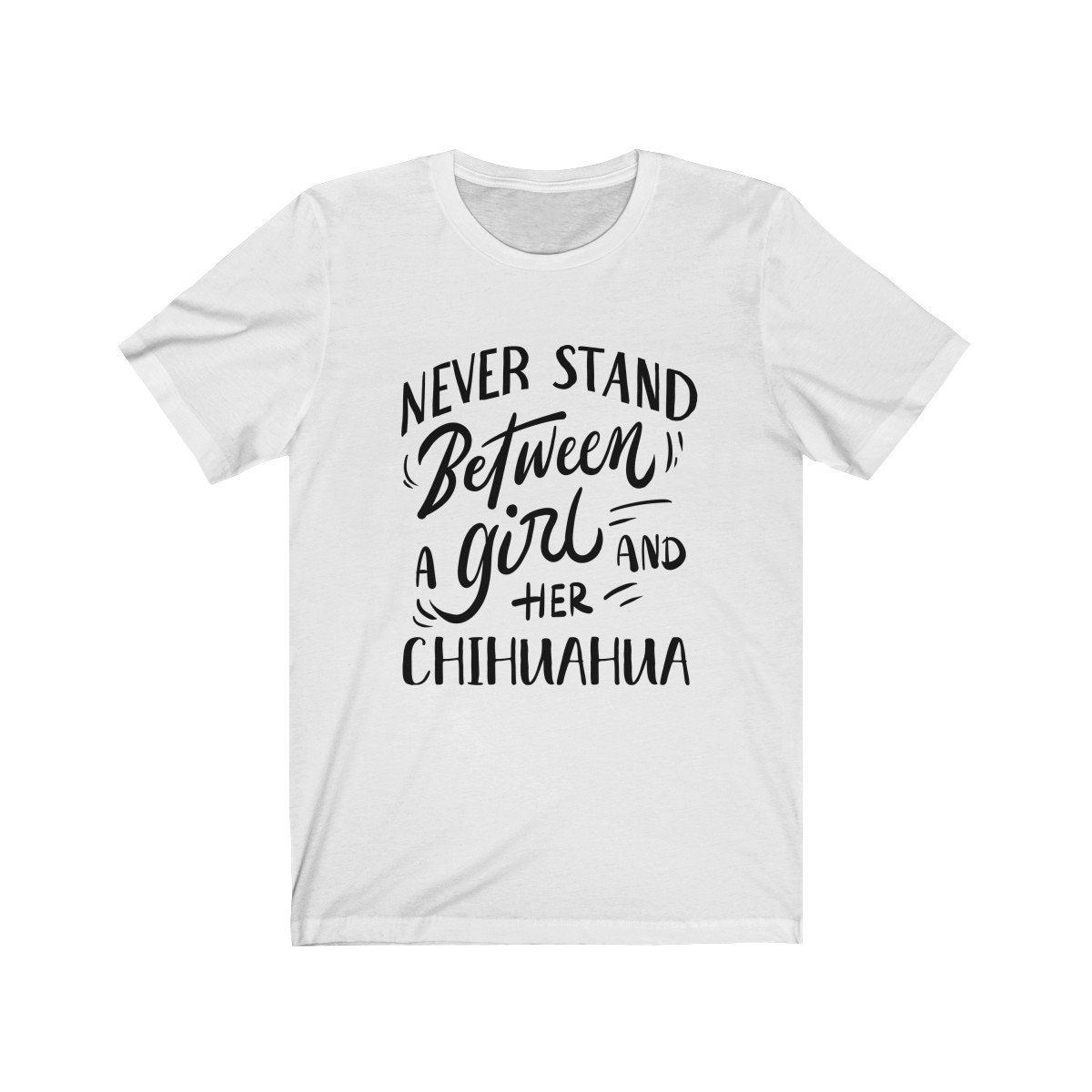 Chihuahua Mom Shirt / Never Stand Between A Girl and Her | Etsy