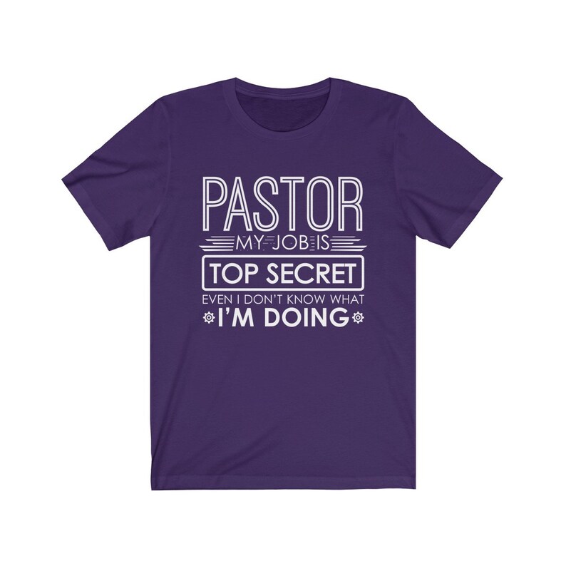 Funny Pastor Shirt / Top Secret Pastor Tee / Pastor Gift Men Women / Pastor Quotes / Pastor