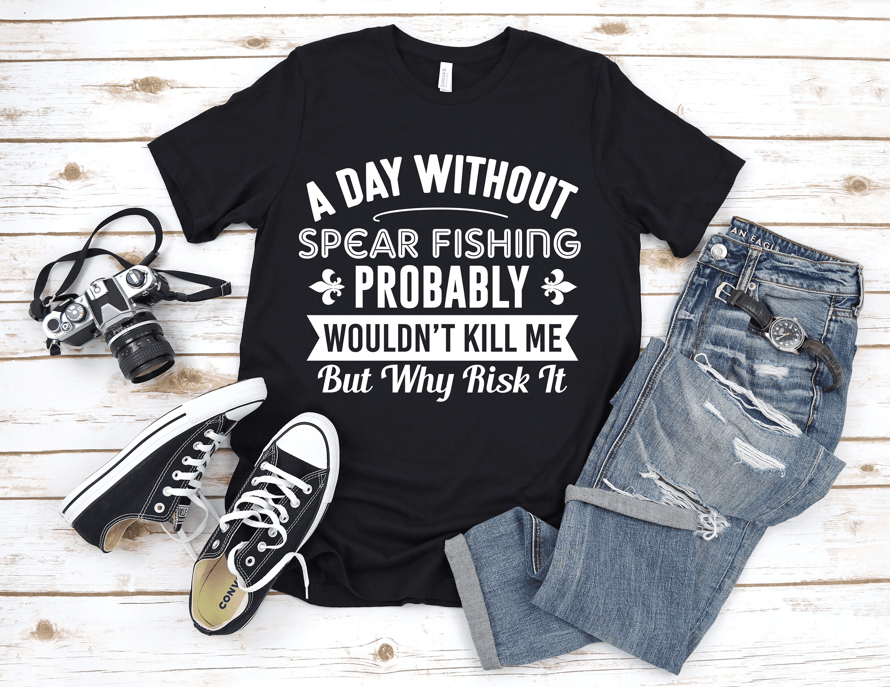 A Day Without Spear Fishing T-shirt / Funny Spear Fishing Shirt / Spear  Fishing Gift for Women Men 