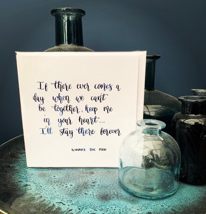 bespoke order If there ever comes a day when we can\u2019t be together keep me in your heart postage Kathleen