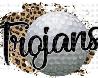 Trojans Golf | Ready to Press | Sublimation Transfer | Shirt Design | Sports, Cheetah, Leopard
