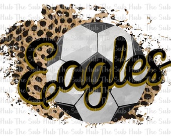 Eagles Soccer | Sublimation Design | PNG File | Digital Download | Cheetah, Leopard