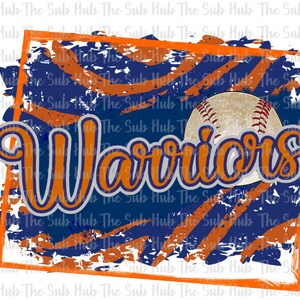 May include: A blue and orange baseball-themed graphic with the word "Warriors" in a white outline and a baseball in the background. The graphic has a distressed, grunge-style look.