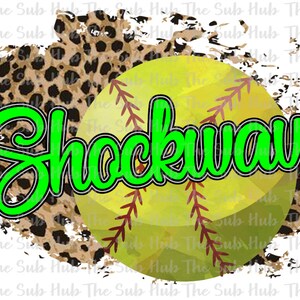 May include: A green and black graphic with the word "Shockwave" in green cursive text over a yellow softball with red stitching and a brown and black leopard print background.
