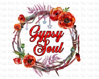 Gypsy Soul  | Ready to Press | Sublimation Transfer | Shirt Design | Freedom