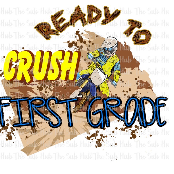 Ready to Crush First Grade  | Sublimation Design | PNG File | Digital Download | School Days, Elementary