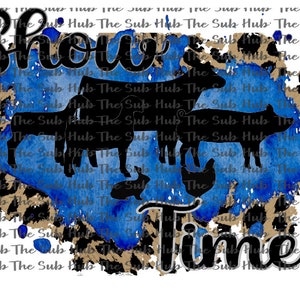 Show Time | Ready to Press | Sublimation Transfer | Shirt Design | Livestock Show
