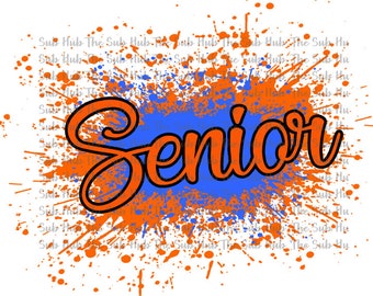 Senior Splash Design | Sublimation Design | PNG File | Digital Download | Splatter