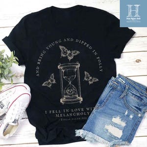Edgar Allan Poe Melancholy Shirt, Gothic Literature Hourglass Butterfly Quote Tee for Dark Academia, Book Lovers, and Poe Fans, Teacher Gift