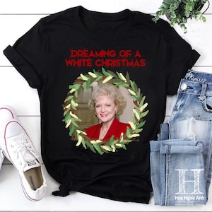 Dreaming Of A Betty White Christmas Vintage T-Shirt, Rose Nylund From The Golden Girls Shirt, Golden Girls Shirt, For Stay Golden Shirt