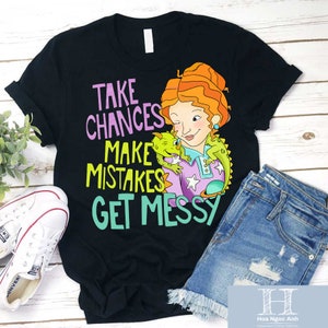 Take Chances Make Mistakes Get Messy Unisex T-Shirt, Miss Frizzle Shirt, Magic School Bus Shirt, Messy Teacher Shirt, Back To School Gift