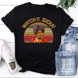 Watch It Sucka Vintage Retro Vintage T-Shirt, Sanford and Son Shirt, Funny Sanford and Son Shirt, Esther Anderson Shirt