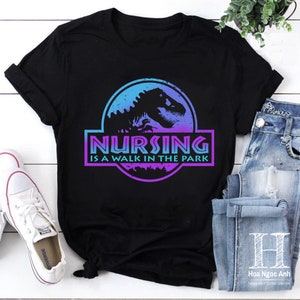 Nursing Is A Walk In The Park Vintage T-Shirt, Healthcare Workers Shirt, For Nurse Shirt, Strong Nurse Shirt, Nurse Dinosaur Shirt