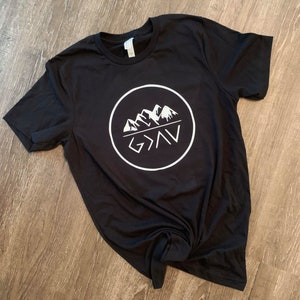 God is Greater than my Highs and my Lows, Mountains and Valleys, Praise Him in the storm, Christian Shirt