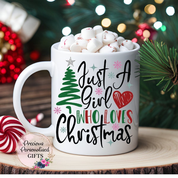 Just a girl who loves christmas Mug Cup Any Name Christmas lover gift love mug xmas secret santa gift Christmas Decor Christmas Decoration