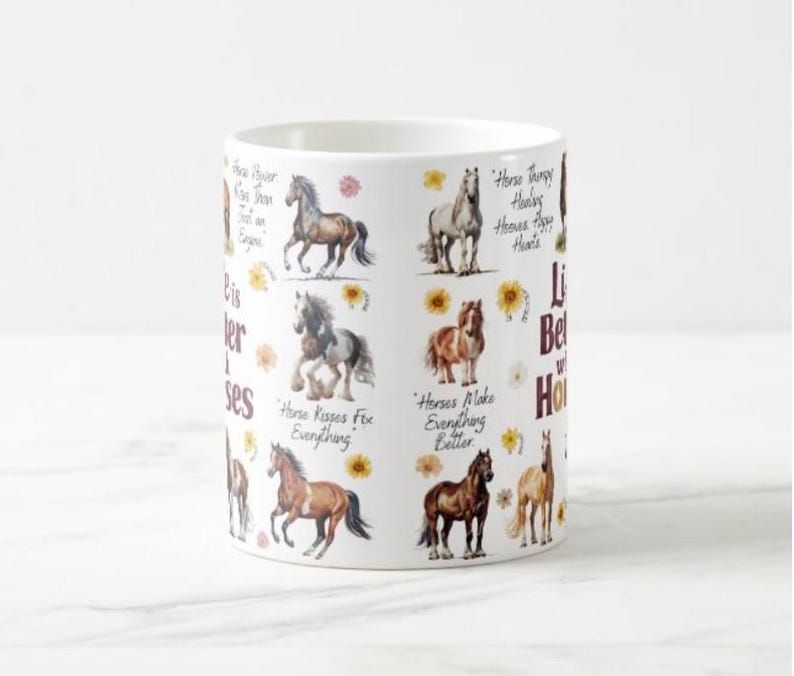 May include: White ceramic mug featuring watercolor illustrations of horses in various poses, interspersed with sunflowers and text. The mug has phrases like "Horse Kisses Fix Everything" and "Life is Better with Horses."