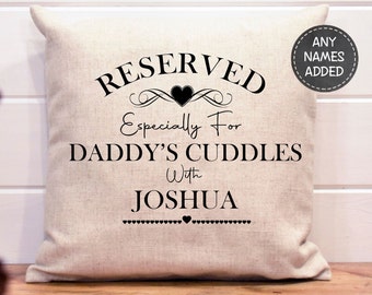 Fathers Day Gift Present Personalised Cushion first fathers day Cuddle Hug Daddy Father Dad Grandpa Grandad Reserved for Pillow My Daddy