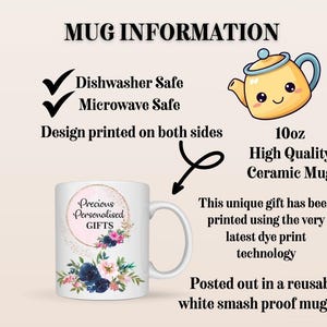 May include: White ceramic mug with a floral design in pink and navy blue. The mug has the text "Precious Personalised GIFTS" and is dishwasher and microwave safe. The mug is 283.5ml.