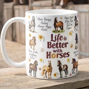 Horse Lover Mug, Life Is Better With Horses Mug, Equestrian Gift, Horse Riding Gift, Horse Girl Gift, Horse Owner Gift, Horse Coffee Cup image 10