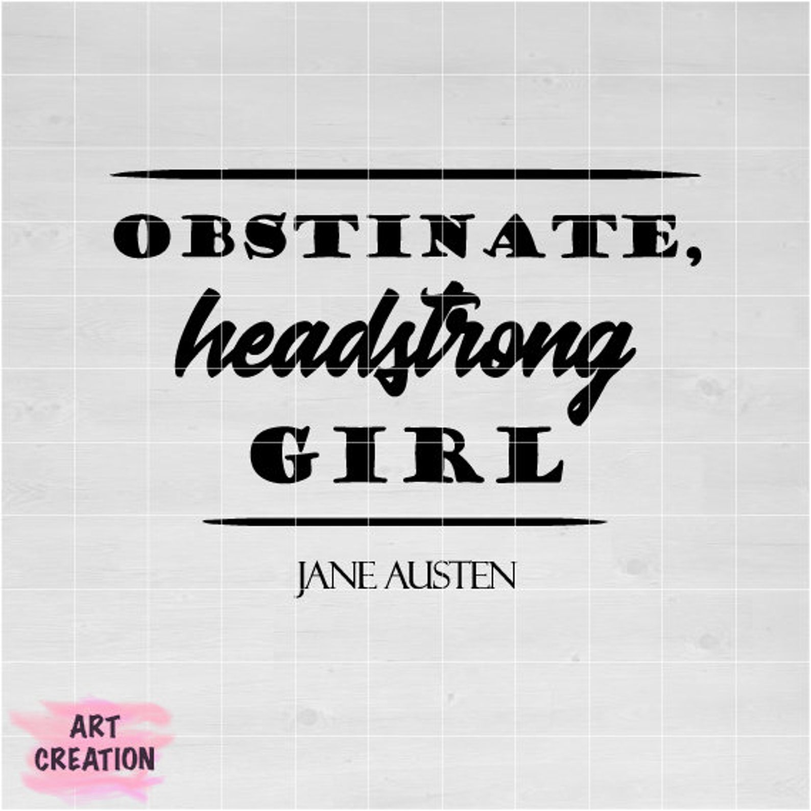 Obstinate headstrong girl svg Jane Austen svg Pride & Etsy