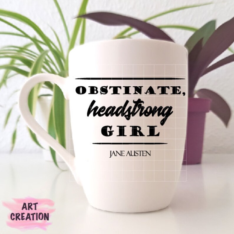 Obstinate headstrong girl svg Jane Austen svg Pride & Etsy