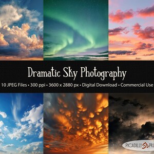 May include: A collection of six sky photographs featuring clouds, aurora borealis, and sunset colors. The text reads: Dramatic Sky Photography, 10 JPEG Files, 300 ppi, 3600 x 2880 px, Digital Download, Commercial Use, and Picadilly Printables.