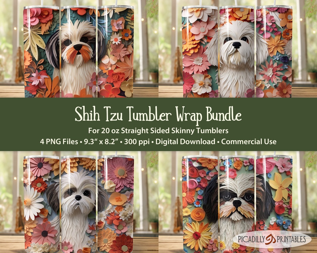 Shih Tzu Bundle - Four 20oz Tumbler Wrap Straight Sided Skinny Template ...