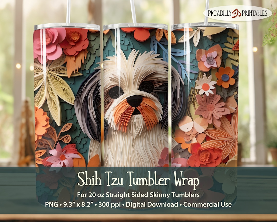 Shih Tzu 20oz Tumbler Wrap Straight Sided Skinny Template Sublimation ...