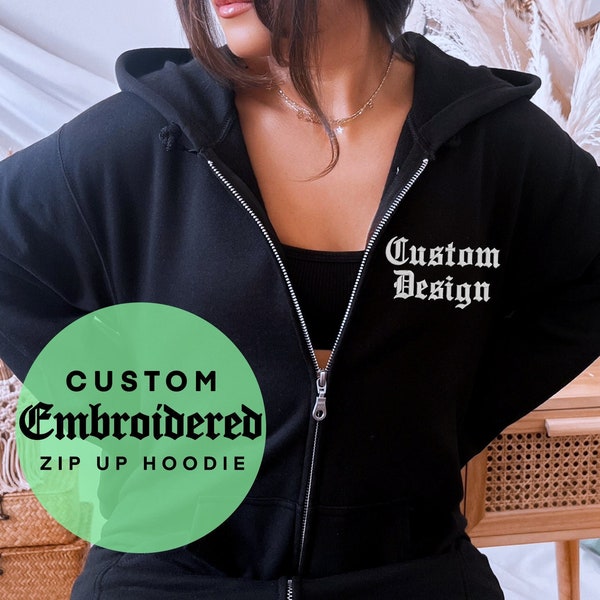 Custom Embroidered Zip up hoodie , Logo embroidery zipper hoodie , sweatshirt hoodie custom embroider , Personalized zip up hoodie matching