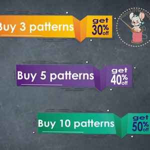 May include: Three colorful banners with text on a dark gray background. The top banner is yellow and says "Buy 3 patterns get 30% off". The middle banner is purple and says "Buy 5 patterns get 40% off". The bottom banner is green and says "Buy 10 patterns get 50% off".