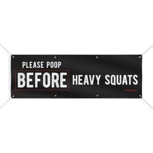 Funny Poop Before You Squat Banner, Great for Home or Commercial Gym, Motivational Bodybuilding Banner, Gift For Him, Crossfit Sign, Workout