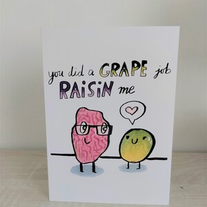 You Did a Grape Job Raisin Me - Illustrated Greeting Card | Punny Cards for Parents, Father&#39;s Day, Mother&#39;s Day, Birthday