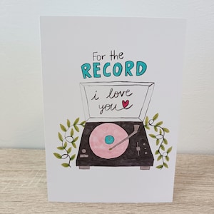 For the Record, I Love You (Record Player) - Illustrated Greeting Card | Valentine&#39;s Day, Friendship, Anniversary Card