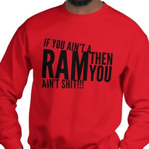 If You Ain’t A RAM Then You Aint Sh!t Unisex Sweatshirt, Winston Salem State University Sweatshirt, WSSU Rams, Ram Pride, Ramily