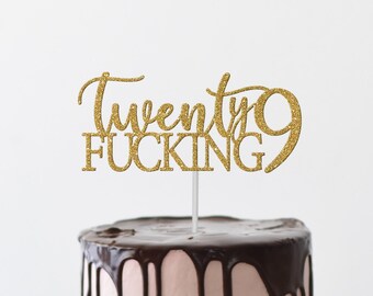 Buy Twenty Fucking 9 Birthday Cake Topper 29th Birthday Cake Online in India - Etsy