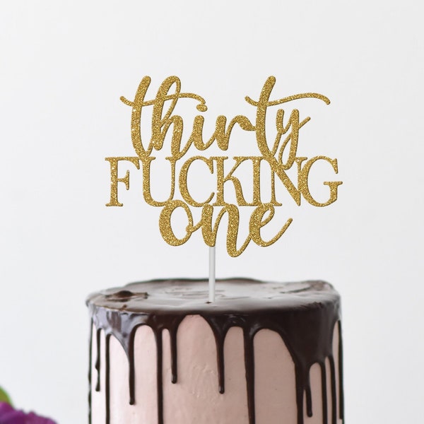 Thirty Fucking One Birthday Cake Topper, 31st Birthday Cake Topper, Curse Word Cake Topper