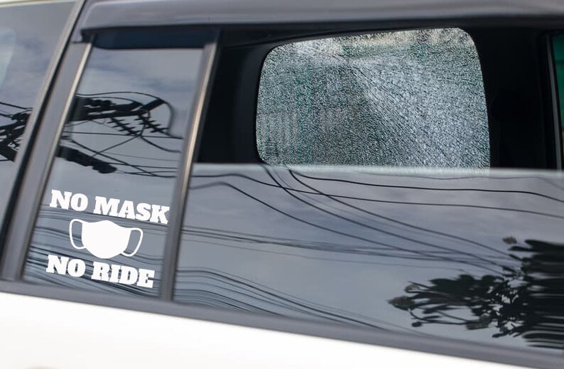 No Mask No Ride Window Decal 2 Decals Included Ride Share - Etsy