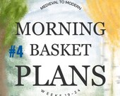 Medieval to Modern Day Morning Basket Plans Weeks 19-24