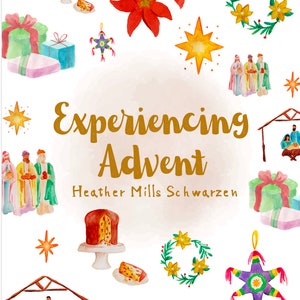 Könnte beinhalten: Eine Aquarell-Illustration eines Buchcovers für "Experiencing Advent" von Heather Mills Schwarzen. Das Cover zeigt eine Vielzahl von weihnachtlichen Bildern, darunter Weihnachtssterne, Sterne, eine Krippe, einen Kranz und eine Piñata.