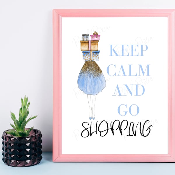 Keep Calm Go Shopping | Printable Wall Art |  Printable Up to 10 x 13 in