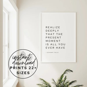Realize Deeply That The Present Moment Printable Wall Art, Eckhart Tolle Quote, Minimalist Decor, Instant Download, Black and White Print