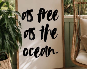As Free As The Ocean Print, Brush Script Quote, Digital Download