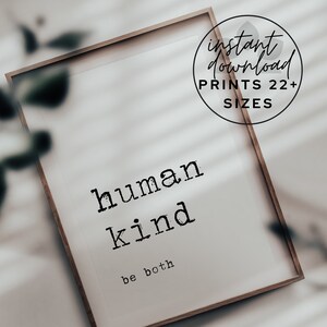 Human Kind - Be Both | Printable Wall Decor | Mindfulness Quote | Digital Download | Modern Farmhouse Minimalist Wall Art | Typewriter Font