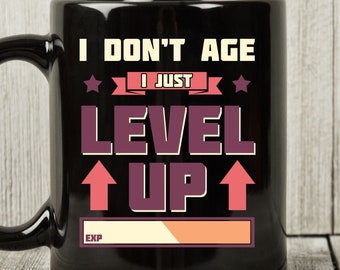 I Don't Age I Just I Level Up Mug, Funny Gaming Birthday Coffee Cup For Gamer Boy Girl, Cute Video Game Gift Idea For Game Lovers