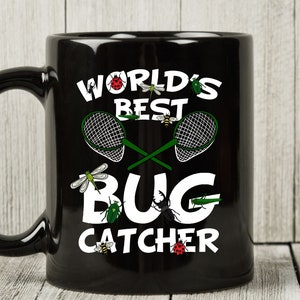 World&#39;s Best Bug Catcher Mug, Funny Bug Catching Coffee Cup For Bug Catcher, Insect Entomology Gift Idea For Future Entomologist