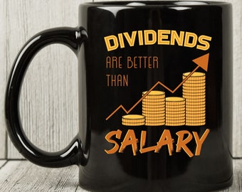 Los dividendos son mejores que la taza de salario, taza de café de los comerciantes de acciones, taza de comerciantes, amante del comercio, taza de inversores de comerciantes diarios, marido de inversor de acciones