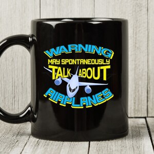 May Spontaneously Talk About Airplanes Mug, Funny Aircraft Coffee Cup For Airplane Technician Maintenance, Aircraft Mechanic Gift Idea